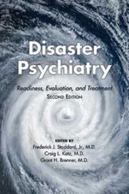 Disaster Psychiatry – Readiness, Evaluation, and Treatment