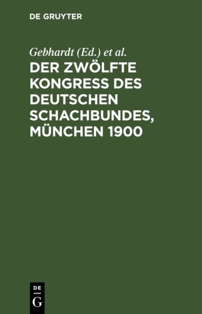 Zwölfte Kongress des Deutschen Schachbundes, München 1900