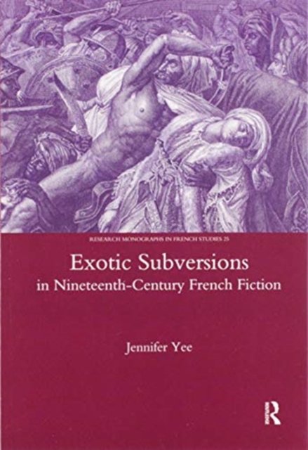 Exotic Subversions in Nineteenth-century French Fiction