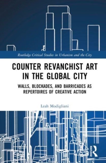 Counter Revanchist Art in the Global City