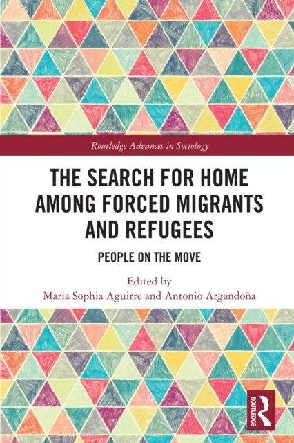 The Search for Home among Forced Migrants and Refugees