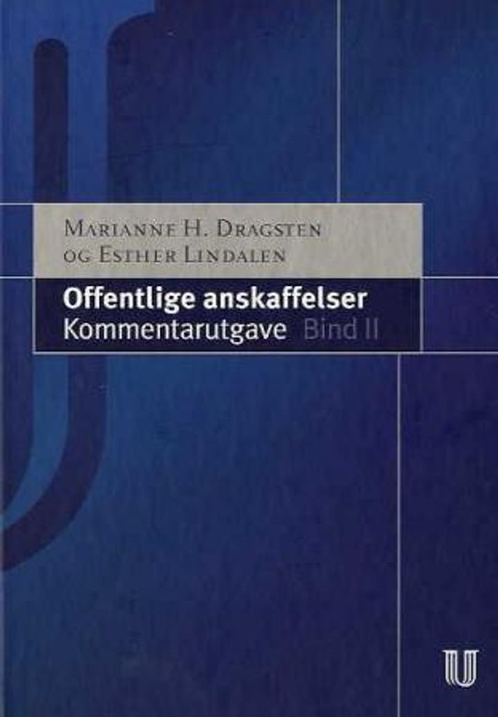 Offentlige anskaffelser - bind II : lov om offentlige anskaffelser av 16. juli 1999 nr. 69 og forsrift om offentlige anskaffelser av 15. juni 2001 nr. 616 : med kommentarer