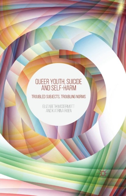 Queer Youth, Suicide and Self-Harm