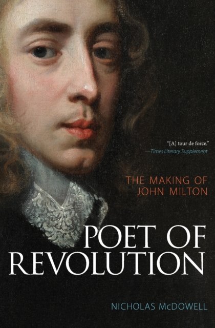Poet of Revolution – The Making of John Milton