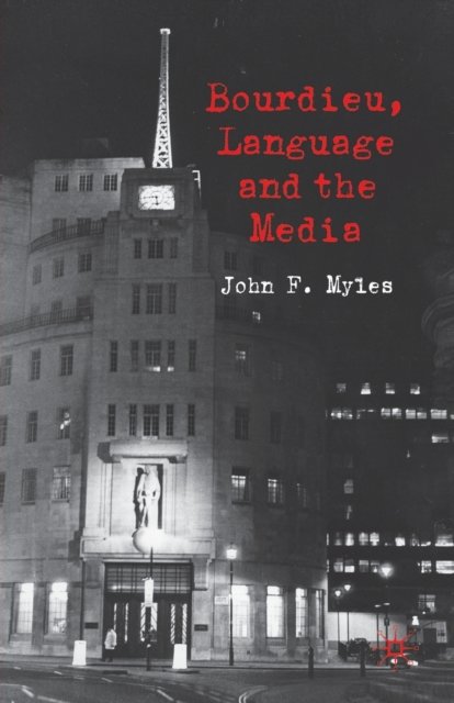 Bourdieu, Language and the Media