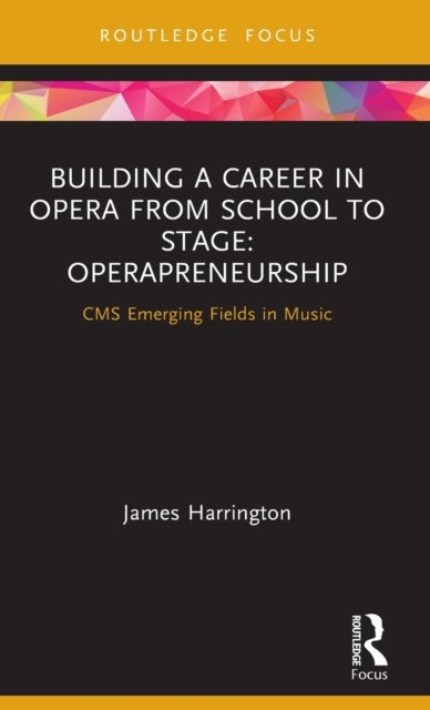 Building a Career in Opera from School to Stage: Operapreneurship
