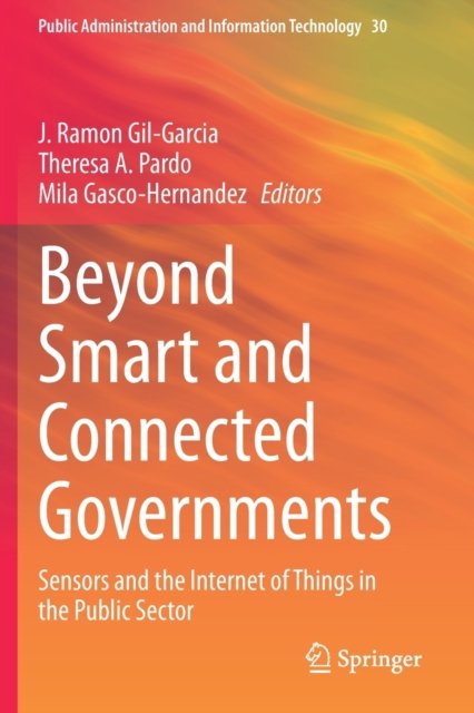 Beyond Smart and Connected Governments
