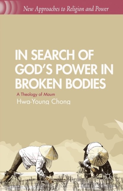 In Search of God’s Power in Broken Bodies