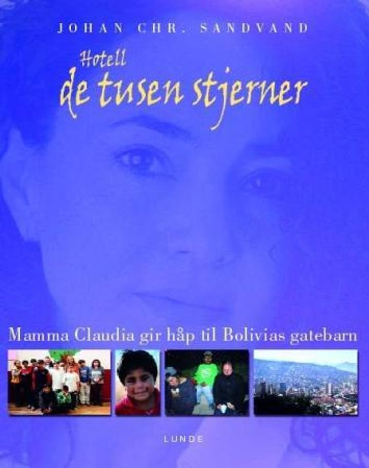 Hotell de tusen stjerner - mamma Claudia gir håp til Bolivias gatebarn