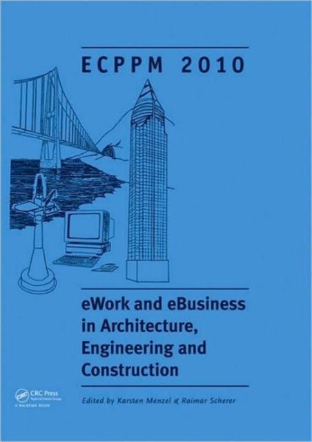 eWork and eBusiness in Architecture, Engineering and Construction