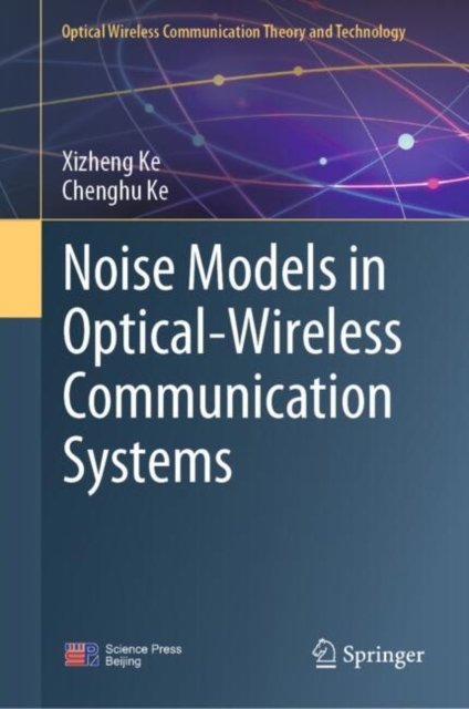 Noise Models in Optical-wireless Communication Systems