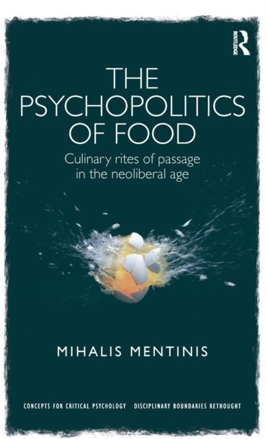 The Psychopolitics of Food