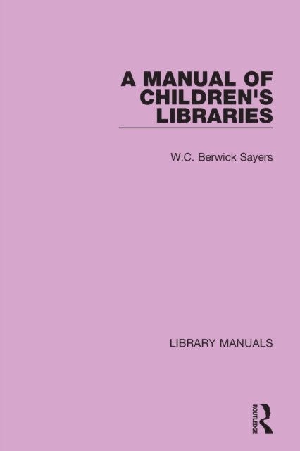 A Manual of Children''s Libraries