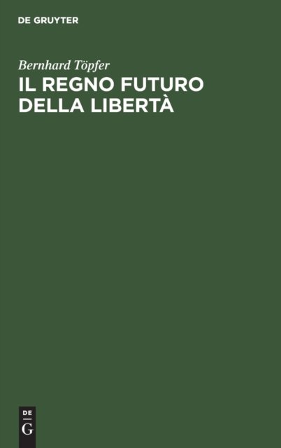 Il Regno Futuro Della Liberta