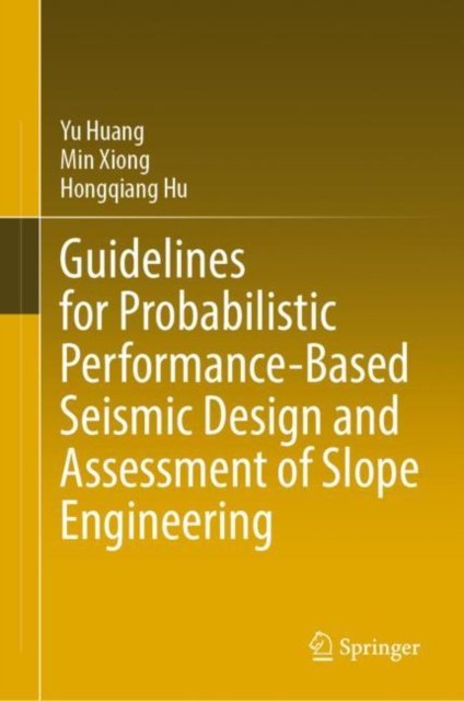 Guidelines on Probabilistic Performance-based Seismic Design and Assessment of Slope Engineering