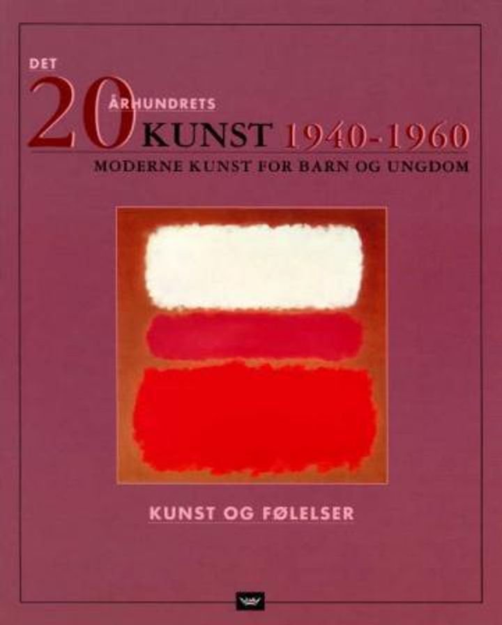1940-1960 - kunst og følelser : moderne kunst for barn og ungdom