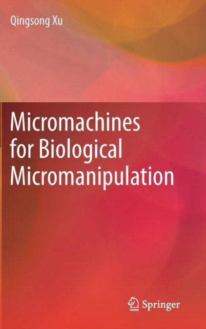 Micromachines for Biological Micromanipulation