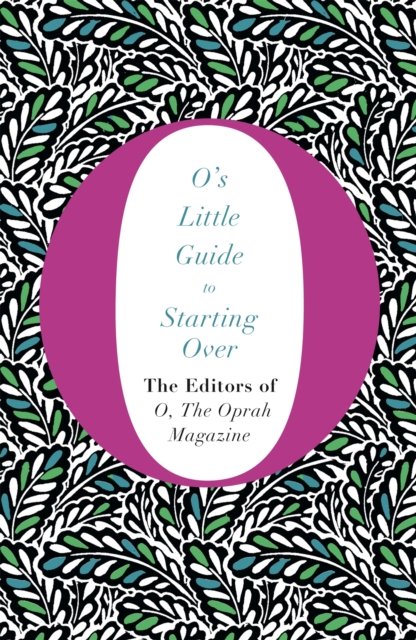 O's Little Guide to Starting Over
