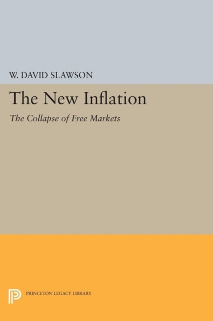 The New Inflation – The Collapse of Free Markets