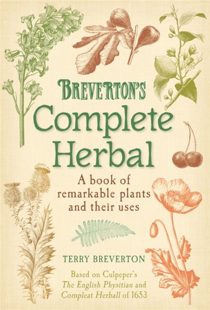 Breverton''s Complete Herbal