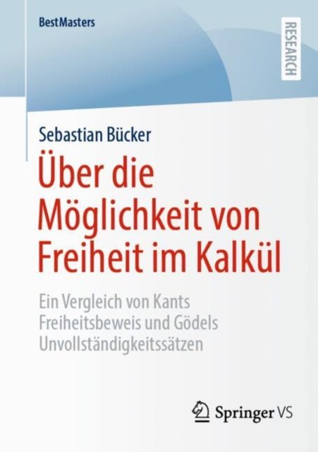 Über Die Möglichkeit Von Freiheit Im Kalkül