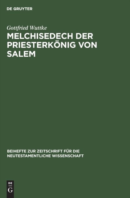 Melchisedech Der Priesterkonig Von Salem