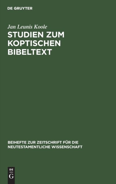 Studien Zum Koptischen Bibeltext