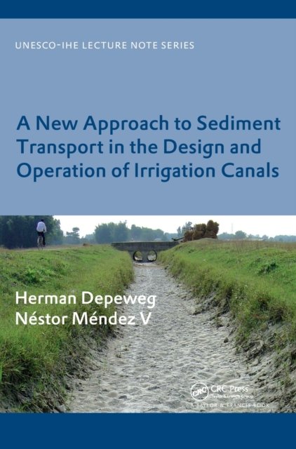 A New Approach of Sediment transport in the Design and Operation of Irrigation Canals