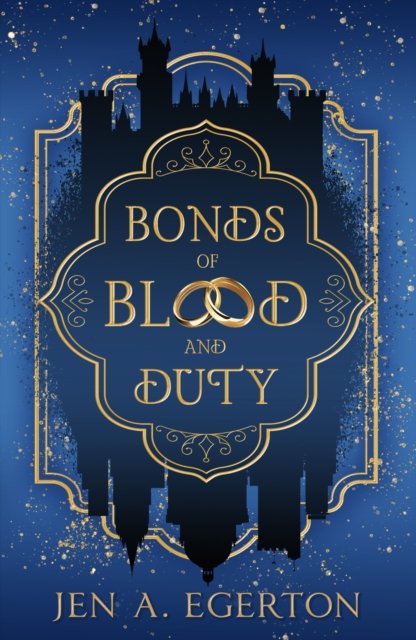 Bonds of Blood and Duty