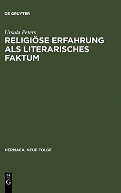 Religiose Erfahrung als literarisches Faktum