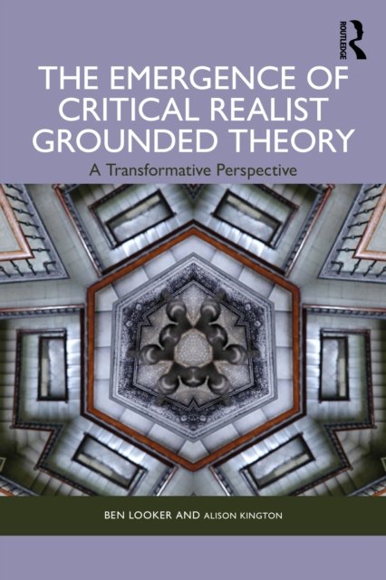 The Emergence of Critical Realist Grounded Theory
