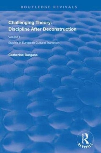 Challenging Theory: Discipline After Deconstruction
