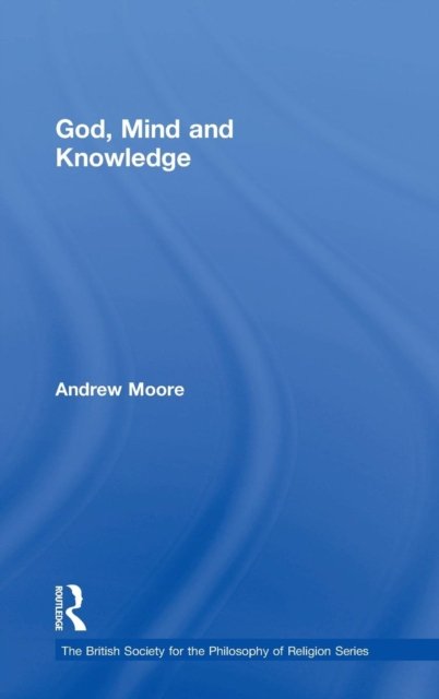 God, Mind and Knowledge