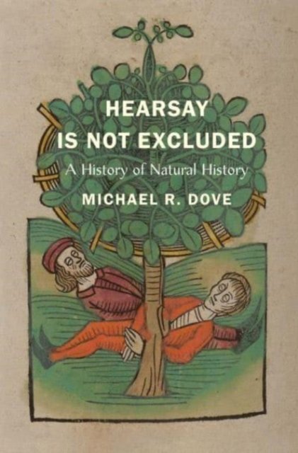 Hearsay Is Not Excluded – A History of Natural History