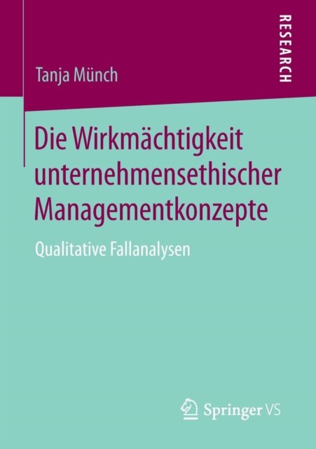 Die Wirkmachtigkeit unternehmensethischer Managementkonzepte