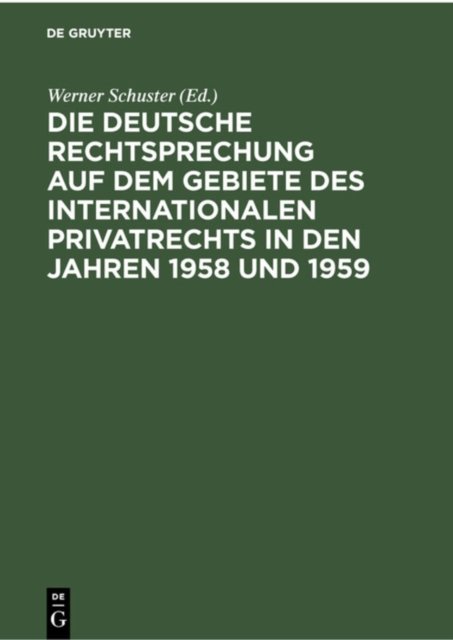 deutsche Rechtsprechung auf dem Gebiete des internationalen Privatrechts in den Jahren 1958 und 1959