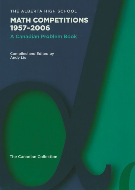 The Alberta High School Math Competitions 1957-2006