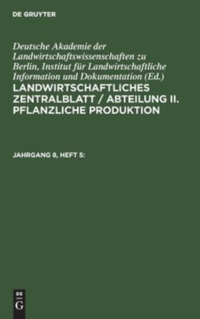 Landwirtschaftliches Zentralblatt / Abteilung II. Pflanzliche Produktion. Jahrgang 8, Heft 5