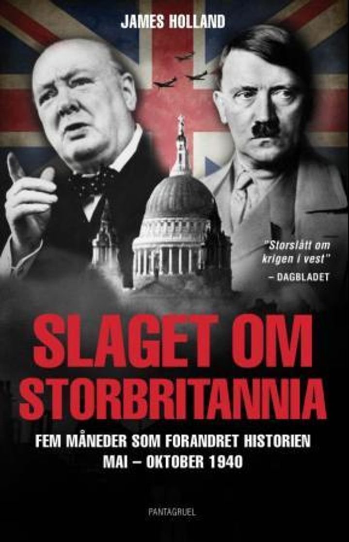 Slaget om Storbritannia - fem måneder som forandret historiens gang, mai - oktober 1940