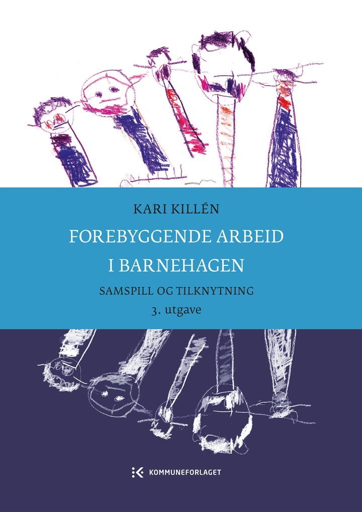 Forebyggende arbeid i barnehagen - samspill og tilknytning