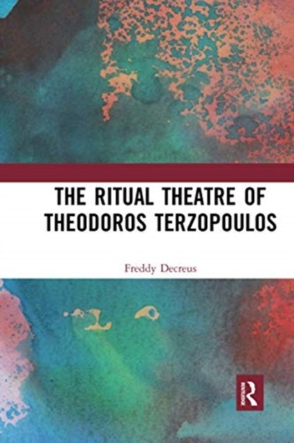 The Ritual Theatre of Theodoros Terzopoulos