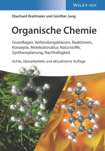 Organische Chemie – Grundlagen, Verbindungsklassen , Reaktionen, Konzepte, Molekülstruktur, Naturstoffe, Syntheseplanung, Nachhaltigkeit 8e