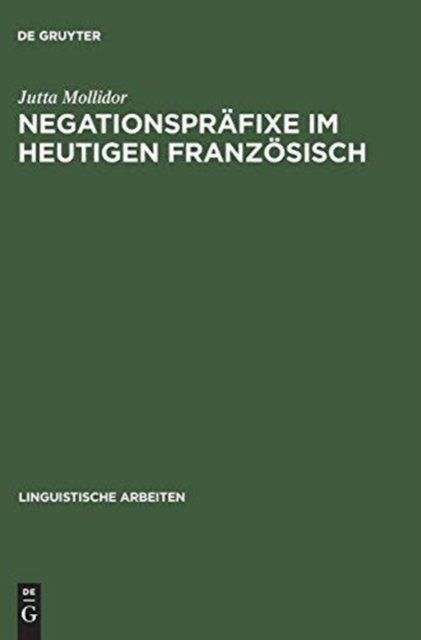 Negationsprafixe im heutigen Franzosisch