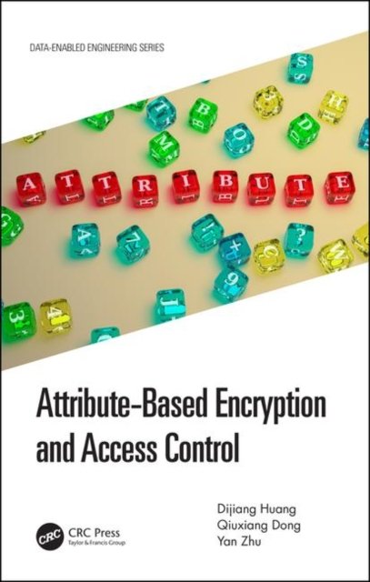 Attribute-based Encryption and Access Control