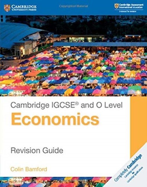 Cambridge Igcse and O Level Economics Revision Guide