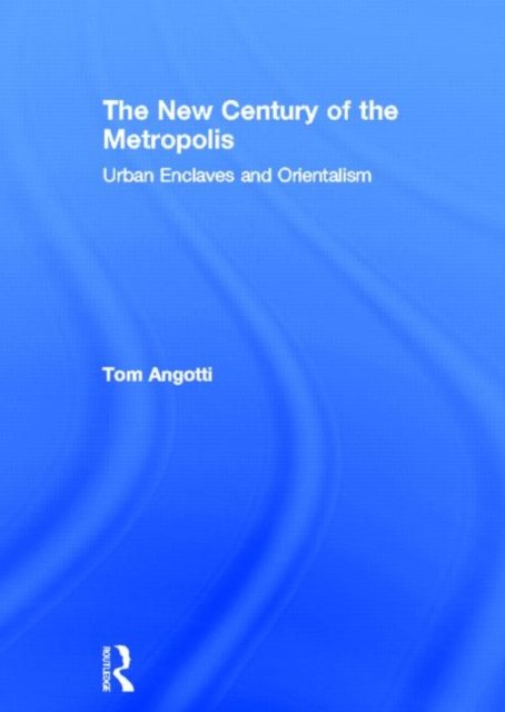The New Century of the Metropolis