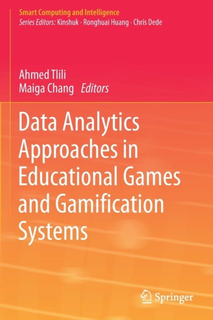 Data Analytics Approaches in Educational Games and Gamification Systems