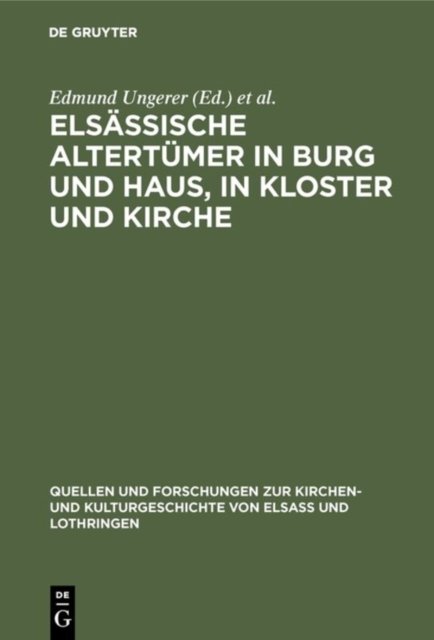 Elsassische Altertumer in Burg und Haus, in Kloster und Kirche