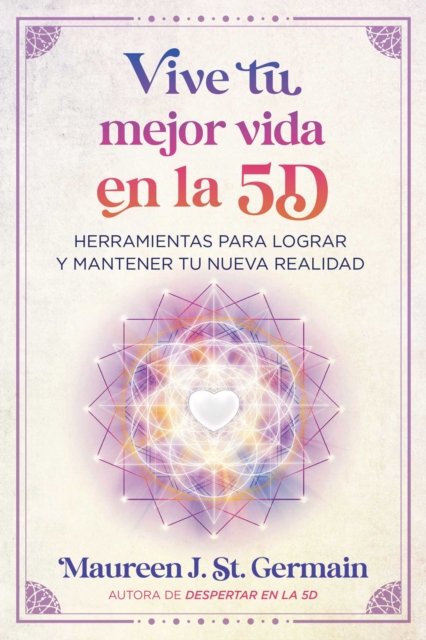 Vive tu mejor vida en la 5D