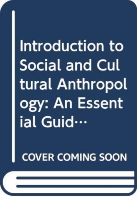 Introduction to Social and Cultural Anthropology